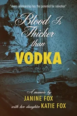 A vér sűrűbb a vodkánál - Blood is Thicker than Vodka