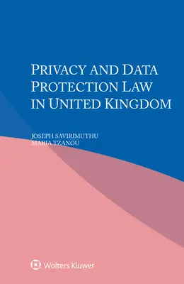 Adatvédelmi és adatvédelmi jog az Egyesült Királyságban - Privacy and Data Protection Law in United Kingdom