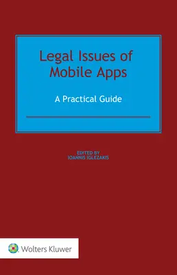 A mobilalkalmazások jogi kérdései: Gyakorlati útmutató - Legal Issues of Mobile Apps: A Practical Guide