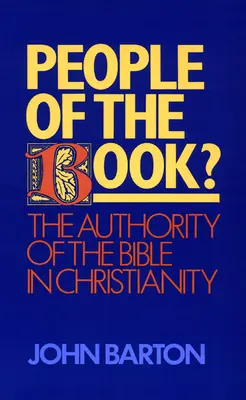 A könyv emberei?: A Biblia tekintélye a kereszténységben - People of the Book?: The Authority of the Bible in Christianity