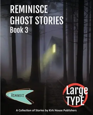 Reminisce Ghost Stories - 3. könyv - Reminisce Ghost Stories - Book 3