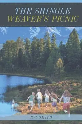 A zsindelyszövő piknikje - The Shingle Weaver's Picnic