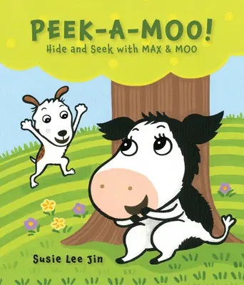 Kukucskálj! Bújócska Maxszel és Múval - Peek-A-Moo!: Hide and Seek with Max & Moo