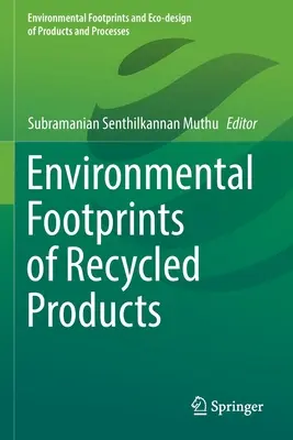 Az újrahasznosított termékek környezeti lábnyoma - Environmental Footprints of Recycled Products
