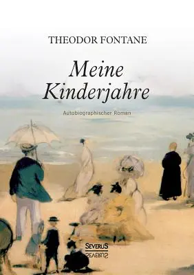 Gyermekkorom évei. Önéletrajzi regény - Meine Kinderjahre. Autobiographischer Roman