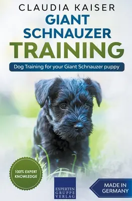 Óriás schnauzer kiképzés - Kutyakiképzés az Ön óriás schnauzer kiskutyájának - Giant Schnauzer Training - Dog Training for your Giant Schnauzer puppy