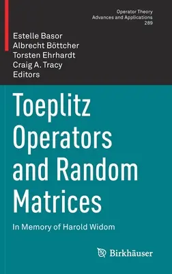 Toeplitz-operátorok és véletlen mátrixok: Harold Widom emlékére - Toeplitz Operators and Random Matrices: In Memory of Harold Widom