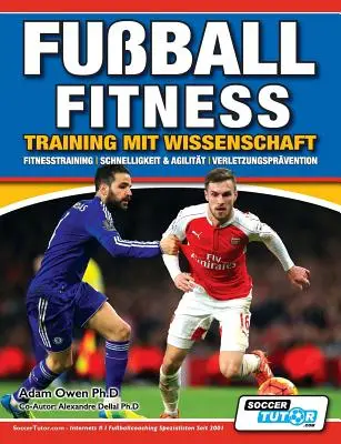 Fuball Fitness Training mit Wissenschaft - Fitnesstraining - Gyorsaság & Agilitás - Verletzungsprvention - Fuball Fitness Training mit Wissenschaft - Fitnesstraining - Schnelligkeit & Agilitt - Verletzungsprvention