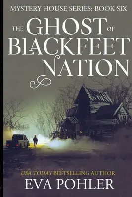 A Blackfeet Nation szelleme - The Ghost of Blackfeet Nation