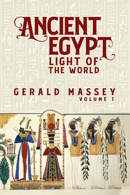 Ancient Egypt Light Of The World 1. kötet Keménykötés - Ancient Egypt Light Of The World Vol 1 Hardcover