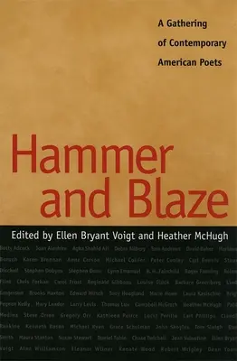 Kladivo a oheň: Setkání současných amerických básníků - Hammer and Blaze: A Gathering of Contemporary American Poets