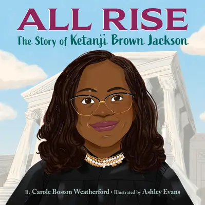 All Rise: Ketanji Brown Jackson története - All Rise: The Story of Ketanji Brown Jackson