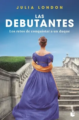 Los Retos de Conquistar a Un Duque: Las Debutantes 1. Los Retos de Conquistar a Un Duque: Los Retos de Conquistar a Un Duque - Los Retos de Conquistar a Un Duque: Las Debutantes 1. Los Retos de Conquistar a Un Duque