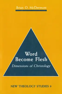 Word Become Flesh: A krisztológia dimenziói - Word Become Flesh: Dimensions of Christology