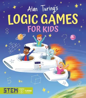 Alan Turing logikai játékai gyerekeknek - Alan Turing's Logic Games for Kids