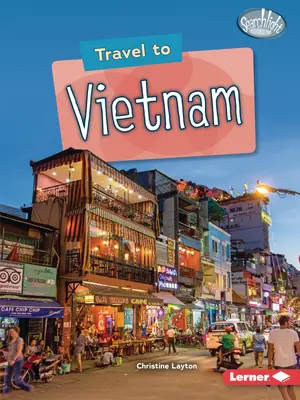 Utazás Vietnamba - Travel to Vietnam