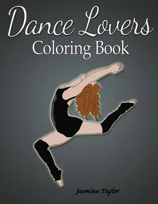 Tánc szerelmeseinek színező könyv - Dance Lovers Coloring Book