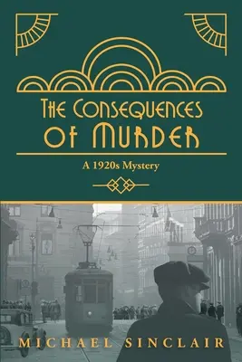 A gyilkosság következményei: A 1920-as évek rejtélye - The Consequences of Murder: A 1920s Mystery