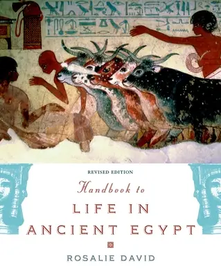 Kézikönyv az ókori egyiptomi élethez - Handbook to Life in Ancient Egypt