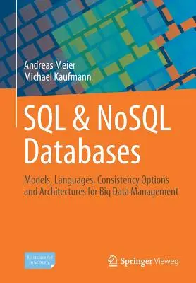 SQL & Nosql adatbázisok: Modellek, nyelvek, konzisztencia-lehetőségek és architektúrák a nagy adatmennyiségek kezeléséhez - SQL & Nosql Databases: Models, Languages, Consistency Options and Architectures for Big Data Management