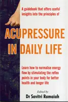 Akupresszúra a mindennapi életben - Acupressure in Daily Life