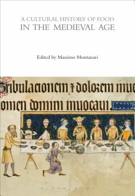 Az ételek kultúrtörténete a középkorban - A Cultural History of Food in the Medieval Age