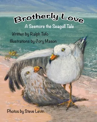 Testvéri szeretet: Seemore, a sirály meséje - Brotherly Love: A Seemore the Seagull Tale