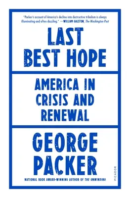 Az utolsó legjobb remény: Amerika válságban és megújulásban - Last Best Hope: America in Crisis and Renewal