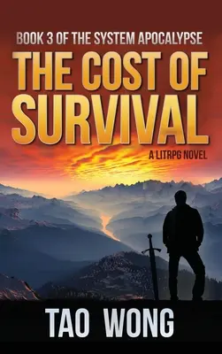 A túlélés ára: Egy LitRPG apokalipszis: The System Apocalypse: Könyv 3. - Cost of Survival: A LitRPG Apocalypse: The System Apocalypse: Book 3