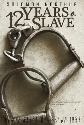 12 év rabszolga by Solomon Northup - 12 Years a Slave by Solomon Northup