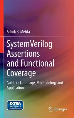 Systemverilog állítások és funkcionális lefedettség: Guide to Language, Methodology and Applications - Systemverilog Assertions and Functional Coverage: Guide to Language, Methodology and Applications