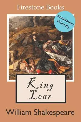 Lear király: Lear Lear: Annotation-Friendly Edition - King Lear: Annotation-Friendly Edition