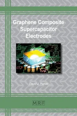 Grafén kompozit szuperkondenzátor elektródák - Graphene Composite Supercapacitor Electrodes