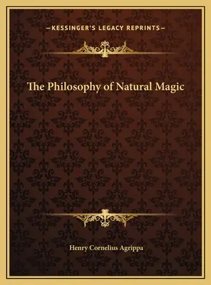 A természetes mágia filozófiája - The Philosophy of Natural Magic