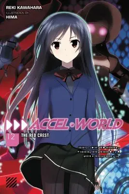 Accel World, 12. kötet (Light Novel): The Red Crest - Accel World, Vol. 12 (Light Novel): The Red Crest