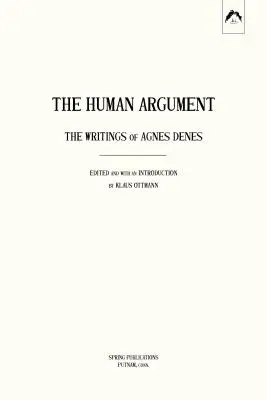 Az emberi érvelés: Agnes Denes írásai - The Human Argument: The Writings of Agnes Denes