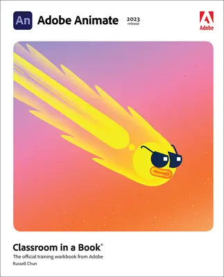 Adobe Animate Tanterem egy könyvben (2023-as kiadás) - Adobe Animate Classroom in a Book (2023 Release)