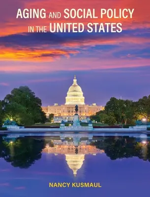 Az öregedés és a szociálpolitika az Egyesült Államokban - Aging and Social Policy in the United States
