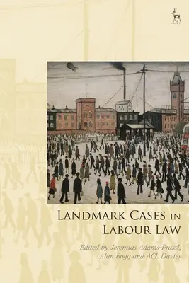 Mérföldkőnek számító esetek a munkajogban - Landmark Cases in Labour Law