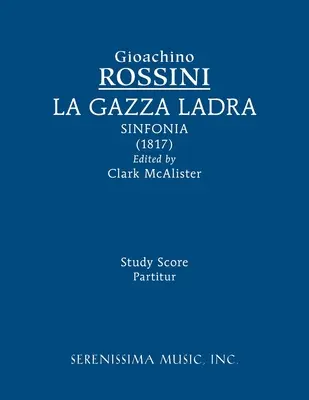 La Gazza ladra sinfonia: Tanulmányi kotta - La Gazza ladra sinfonia: Study score