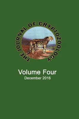 A kriptozoológiai folyóirat: Negyedik kötet - The Journal of Cryptozoology: Volume FOUR