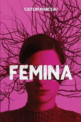 Femina: Sötét regénygyűjtemény - Femina: A Collection of Dark Fiction