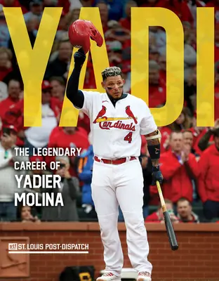 Yadi: Yadier Molina legendás karrierje - Yadi: The Legendary Career of Yadier Molina