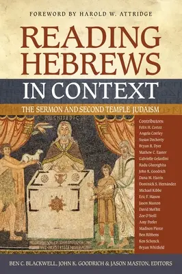 Reading Hebrews in Context: A prédikáció és a második templom zsidósága - Reading Hebrews in Context: The Sermon and Second Temple Judaism