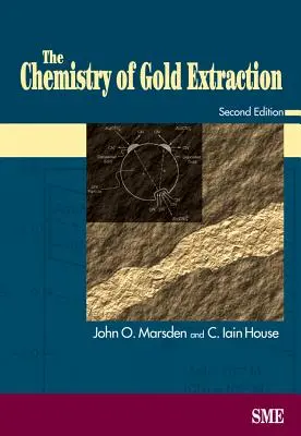 Az arany kinyerésének kémiája, második kiadás - The Chemistry of Gold Extraction, Second Edition