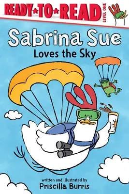 Sabrina Sue szereti az eget: Olvasásra kész 1. szint - Sabrina Sue Loves the Sky: Ready-To-Read Level 1