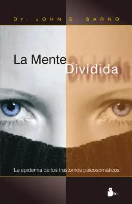 La Mente Dividida = A megosztott elme - La Mente Dividida = The Divided Mind