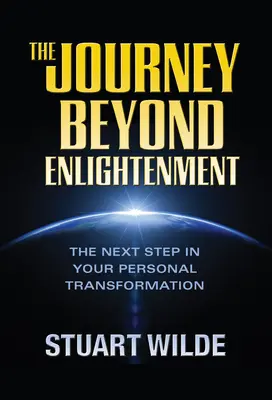 A megvilágosodáson túli utazás - The Journey Beyond Enlightenment