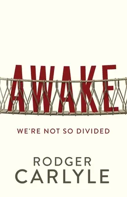 Awake: Nem vagyunk annyira megosztottak - Awake: We're Not So Divided