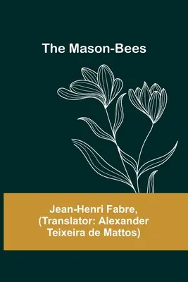 A Mason-méhek - The Mason-Bees